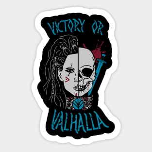 victory or valhalla - shieldmaiden skull Sticker